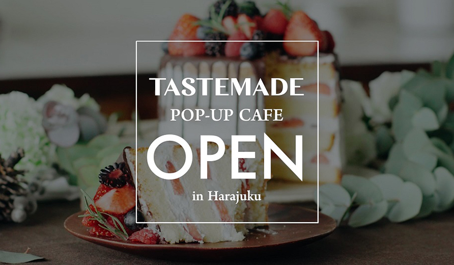 “TASTEMADE POP-UP CAFE” opened in Harajuku, Tokyo
